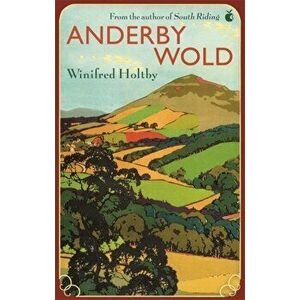 Anderby Wold, Paperback - Winifred Holtby imagine