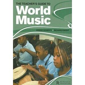 The Teacher's Guide to World Music - Conor Doherty imagine