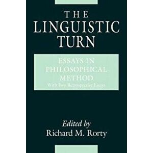 The Linguistic Turn - Essays in Philosophical Method, Paperback - Richard M. Rorty imagine