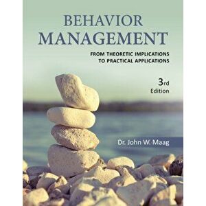 Behavior Management. From Theoretical Implications to Practical Applications, 3 ed, Paperback - *** imagine