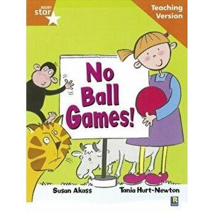 Rigby Star Guided Reading Orange Level: No Ball Games Teaching Version, Paperback - *** imagine