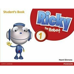 Ricky The Robot 1 Students Book, Paperback - Naomi Simmons imagine