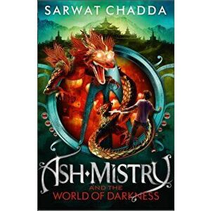 Ash Mistry and the World of Darkness, Paperback - Sarwat Chadda imagine