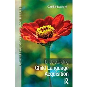 Understanding Child Language Acquisition, Paperback - *** imagine