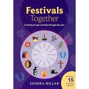 Festivals Together. Creating All-Age Worship Through The Year, Paperback - Sandra Millar imagine