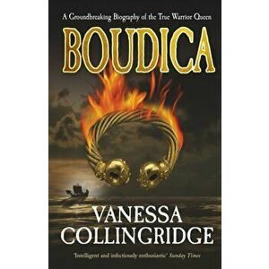 Boudica, Paperback - Vanessa Collingridge imagine