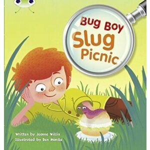 Bug Club Independent Fiction Year 1 Yellow B Bug Boy: Slug Picnic, Paperback - Jeanne Willis imagine