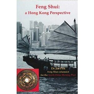 Feng Shui. A Hong Kong Perspective, Paperback - Dr Jin Peh imagine