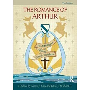 The Romance of Arthur. An Anthology of Medieval Texts in Translation, 3 New edition, Paperback - *** imagine