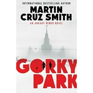 Gorky Park, Paperback - Martin Cruz Smith imagine
