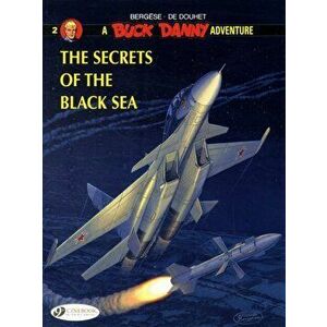Buck Danny 2 - The Secrets of the Black Sea, Paperback - De Douhet imagine