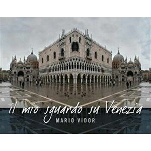 My Glance at Venice, Hardback - Mario Vidor imagine