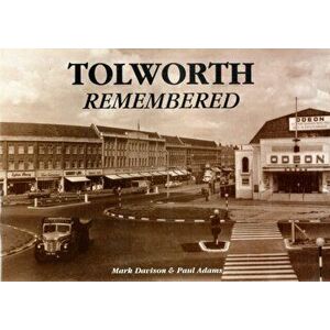 Tolworth Remembered, Paperback - Paul Adams imagine
