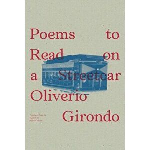 Poems to Read on a Streetcar, Paperback - Oliverio Girondo imagine