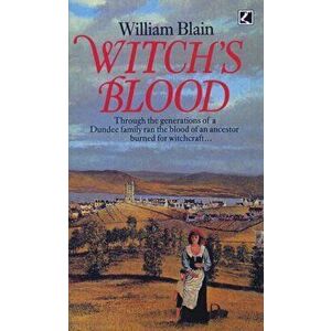 Witch's Blood, Paperback - William Blain imagine