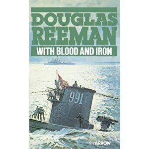 With Blood And Iron, Paperback - Douglas Reeman imagine