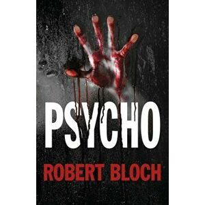 Psycho, Paperback - Robert Bloch imagine