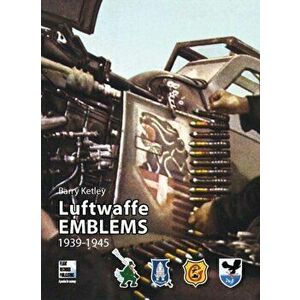 Luftwaffe Emblems 1939-1945, Paperback - Barry Ketley imagine