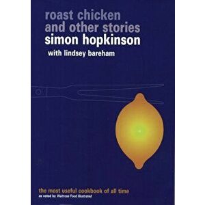 Roast Chicken and Other Stories, Paperback - Simon Hopkinson imagine