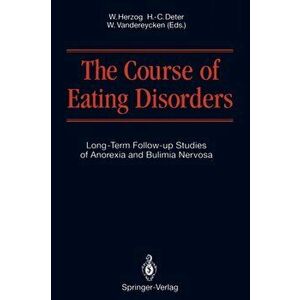 The Course of Eating Disorders. Long-Term Follow-up Studies of Anorexia and Bulimia Nervosa, Softcover reprint of the original 1st ed. 1992, Paperback imagine