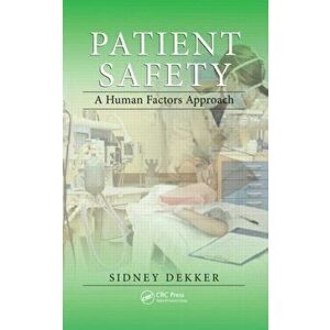 Patient Safety. A Human Factors Approach, Paperback - *** imagine