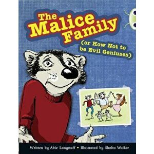 Bug Club Independent Fiction Year 3 Brown B The Malice Family, Paperback - Abie Longstaff imagine