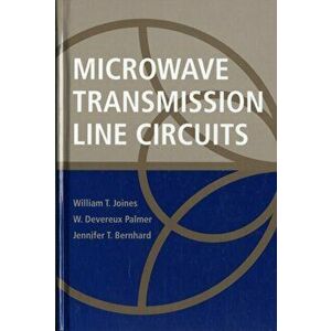 Microwave Transmission Line Circuits. Unabridged ed, Hardback - William Palmer imagine