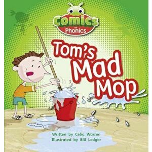Bug Club Comics for Phonics Reception Phase 2 Set 03 Tom's Mad Mop, Paperback - Celia Warren imagine