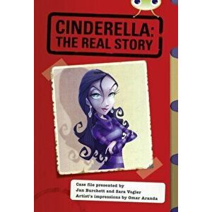 Bug Club Red (KS2) A/5C Cinderella: The Real Story, Paperback - Sara Vogler imagine