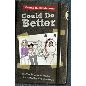 Bug Club Red (KS2) B/5B Cosmo B. Henderson: Could Do Better, Paperback - Joanna Nadin imagine