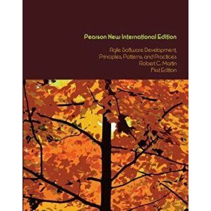 Agile Software Development, Principles, Patterns, and Practices: Pearson New International Edition, Paperback - Robert Martin imagine