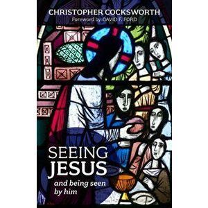 Seeing Jesus. And Being Seen By Him, Paperback - *** imagine