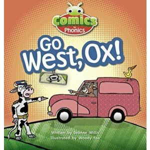 Bug Club Comics for Phonics Reception Phase 3 Set 06 Go West, Ox, Paperback - Jeanne Willis imagine