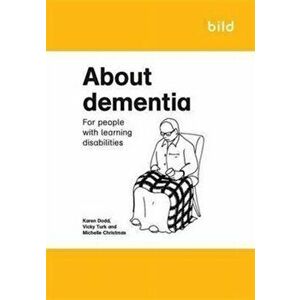 About Dementia. For People with Learning Disabilities, Paperback - Michelle Christmas imagine