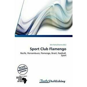 Sport Club Flamengo, Paperback - *** imagine