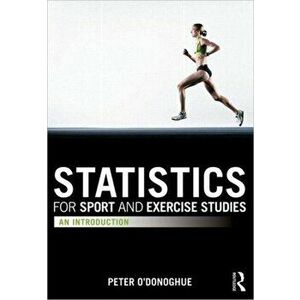 Statistics for Sport and Exercise Studies. An Introduction, Paperback - *** imagine