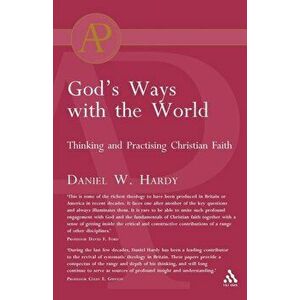 God's Ways with the World. Thinking and Practising Christian Faith, Paperback - Pastor Daniel Hardy imagine