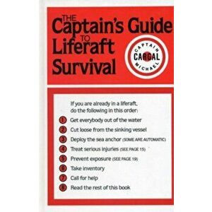 The Captains' Guide to Liferaft Survival, Hardback - Michael Cargal imagine