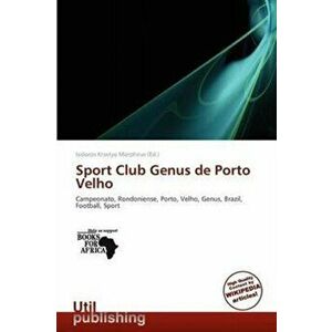 Sport Club Genus de Porto Velho, Paperback - *** imagine