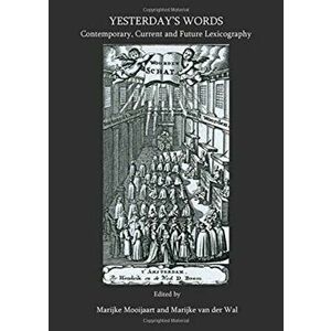 Yesterday's Words. Contemporary, Current and Future Lexicography, Unabridged ed, Hardback - *** imagine