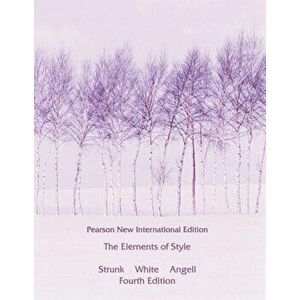 Elements of Style, The: Pearson New International Edition. 4 ed, Paperback - E. White imagine