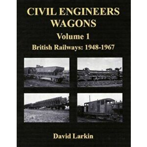 Civil Engineers Wagons. British Railways, 1948-1967, Paperback - David Larkin imagine