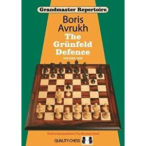 Grandmaster Repertoire 8 - The Grunfeld Defence Volume One, Paperback - Boris Avrukh imagine