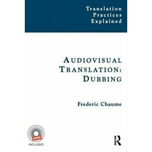 Audiovisual Translation. Dubbing, Paperback - Frederic Chaume imagine