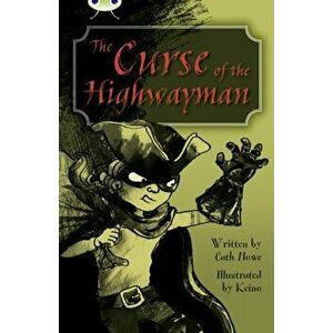 Bug Club Independent Fiction Year 5 Blue A The Curse of the Highway Man, Paperback - Cath Howe imagine