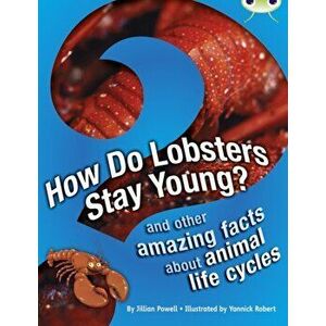 Bug Club Independent Non Fiction Year 3 Brown A How Do Lobsters Stay Young?, Paperback - Jillian Powell imagine