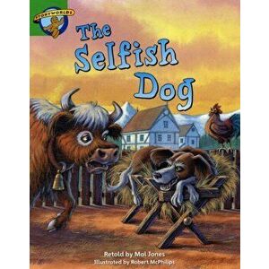 Literacy Edition Storyworlds Stage 3: Selfish Dog, Paperback - *** imagine