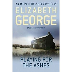 Playing For The Ashes. An Inspector Lynley Novel: 7, Paperback - Elizabeth George imagine