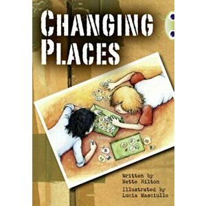Bug Club Independent Fiction Year 3 Brown A Changing Places, Paperback - Nette Hilton imagine
