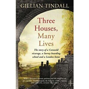 Three Houses, Many Lives, Paperback - Gillian Tindall imagine